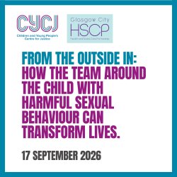 From the Outside In: How the team around the child with harmful sexual behaviour can transform lives.