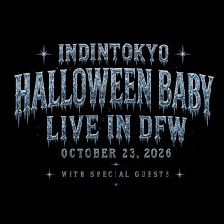 Indintokyo – Halloween Baby Live in DFW