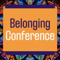 A half orange and half purple rectangle with the words Belonging Conference at the top and a tagline Every single person: loved, welcomes and valued with the date 26th September 2026 in white.