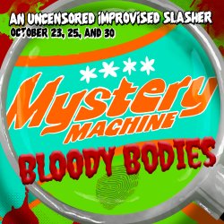 Mystery Machine: Bloody Bodies - An Uncensored Improvised Slasher