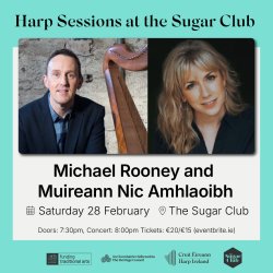 Sugar Club Harp Sessions | Michael Rooney & Muireann Nic Amhlaoibh