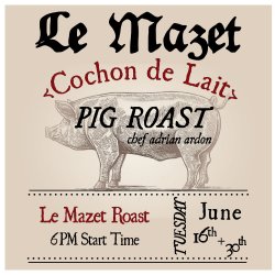 Cochon de Lait, Pig Roast, June 30th