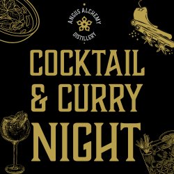 Angus Alchemy’s Cocktail & Curry Night