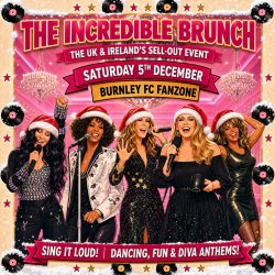 The Incredible Brunch, Burnley, Burnley FC Fanzone