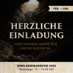 Vom inneren Kampf zur festen Hoffnung – Bibelseminarreihe