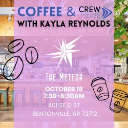 Coffee & CREW with Kayla Reynolds | Meteor Cafe Bentonville