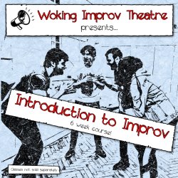 Woking Improv Theatre presents Introduction to Improv, a 6 week course