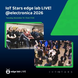 IoT Stars edge lab LIVE! @electronica 2026