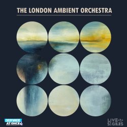 Everywhere At Once: London Ambient Orchestra