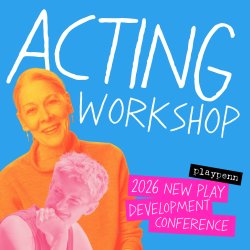 Acting Workshop for New Play Development and Readings