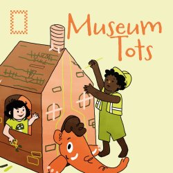 Museum Tots