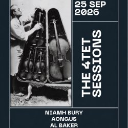 The 4tet sessions ft. Niamh Bury, Aongus, Al Baker