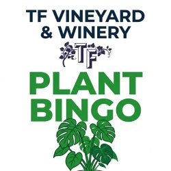 The Bingo Effect: Plant & Music Bingo @ TF Vineyard & Winery