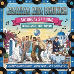 The Incredible Mamma Mia Brunch, Navan, Newgrange Hotel