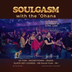 Soulgasm opening the 19th Anniversary Season with House 4 Life from Chicago, featuring Stacy Kidd, Tiffany Jenkins, Melvin Meeks, and Sonny Chiba, September 12 at Slack Key Lounge in Honolulu.
