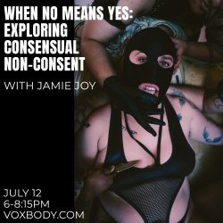 When No Means Yes: Exploring Consensual Non-Consent with Jamie Joy