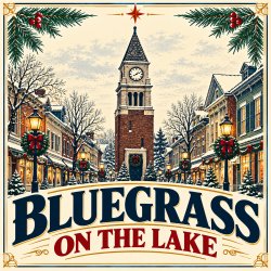 Bluegrass on the Lake - Christmas Edition