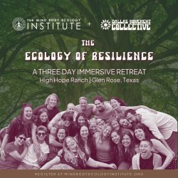 Ecology of Resilience Retreat