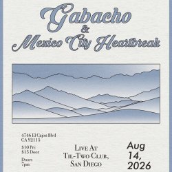 Gabacho and Mexico City Heartbreak at Til-Two Club | San Diego, CA