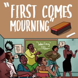 First Comes Mourning
