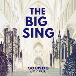 Title The Big Sing on faded background of Wells Cathedral Scissor Arches with hand drawn images of the cathedral