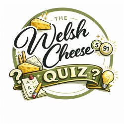 The Welsh Cheese Quiz!