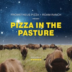 Pizza In The Pasture