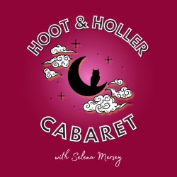 The logo of Hoot and Holler Cabaret: the silhouette of an owl sitting on a crescent moon, with illustrations of clouds and stars either side. Text reads "Hoot & Holler Cabaret with Selena Mersey".