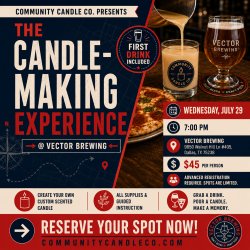 Community Candle Co. candle-making event at Vector Brewing on July 5, featuring candles, beer, pizza, and event details.
