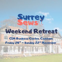 Surrey Sews Weekend Retreat - 20th-22nd November 2026