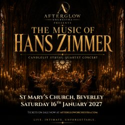 Afterglow Orchestra presents The Music of Hans Zimmer - St Mary's Church, Beverley