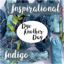 Dye Another Day: Inspirational Indigo