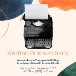 Writing Our Way Back | Masterclass in Therapeutic Writing with Katie Watson