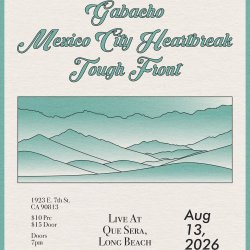 Gabacho, Mexico City Heartbreak, and Tough Front at Que Sera | Long Beach, CA