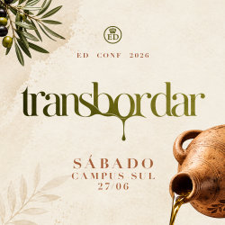 Conferência ED Transbordar 2026 Campus Sul