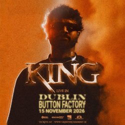 KING Live in Dublin at Button Factory on Sunday, 15 November 2026 at 11 PM. Presented by GK Entertainment. Limited tickets available.