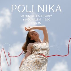 Album Release Party by POLI NIKA in Lisbon