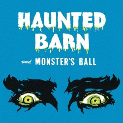 2026 Haunted Barn and Monster's Ball