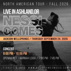 Nessi Gomes LIVE at the Jackson Wellsprings - September 24, 2026 - Ashland, Oregon
