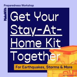 Get Your Stay-At-Home Kit Together - A Preparedness Workshop