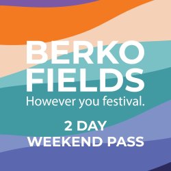 Berko Fields - 2 Day Weekend Pass