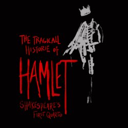 Ensemble '84 - The Tragicall Historie of Hamlet - Shakespeare's First Quarto