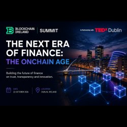 Blockchain Ireland Summit — The Next Era of Finance: The Onchain Age