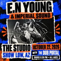 E.N Young & Imperial Sound at The Studio, Show Low, October 22, 2026. Doors 6:30 PM, all ages.