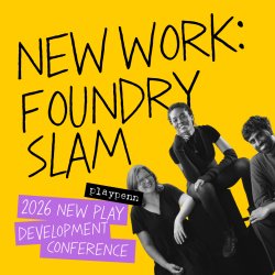 The Foundry Presents: Philadelphia Playwrights Slam
