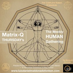 A Weekly Gathering to Practice Presence, Connection, and Exploring Human Nature — To Remember Coherence, to Stay Human