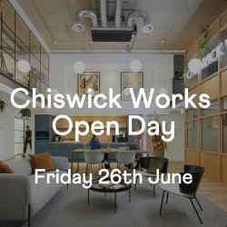 Chiswick Works Open Day 26th June