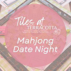 Tiles at Terracotta - Mahjong Date Night