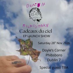 Image of a leaf and the sky, with details of the Death Milkshake EP launch show