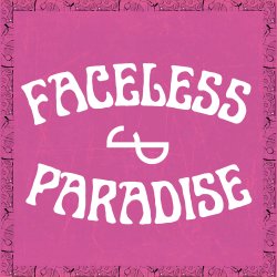 Faceless Paradise Festival